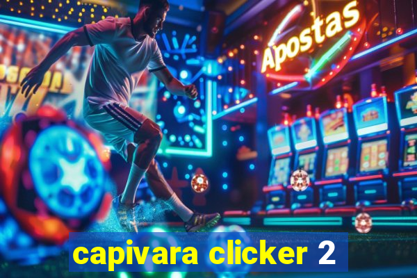 capivara clicker 2